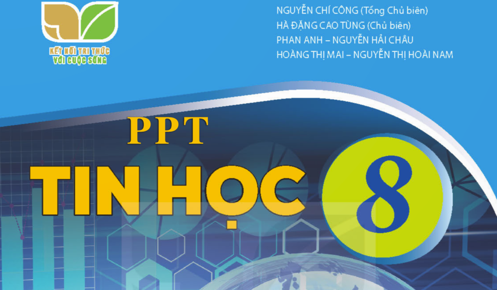 Bài giảng điện tử PPT & KHBD Tin học 8 Kết nối tri thức - Ươm mầm tri thức